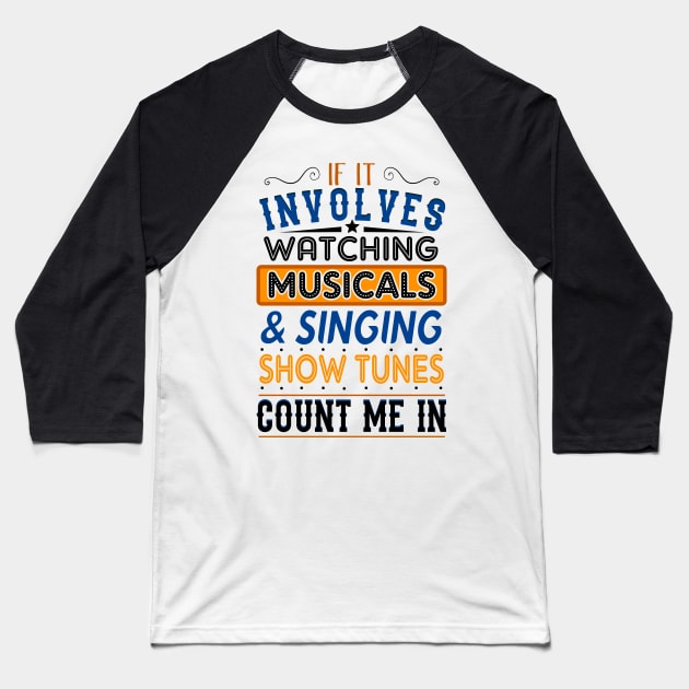 Musicals and Show Tunes Baseball T-Shirt by KsuAnn